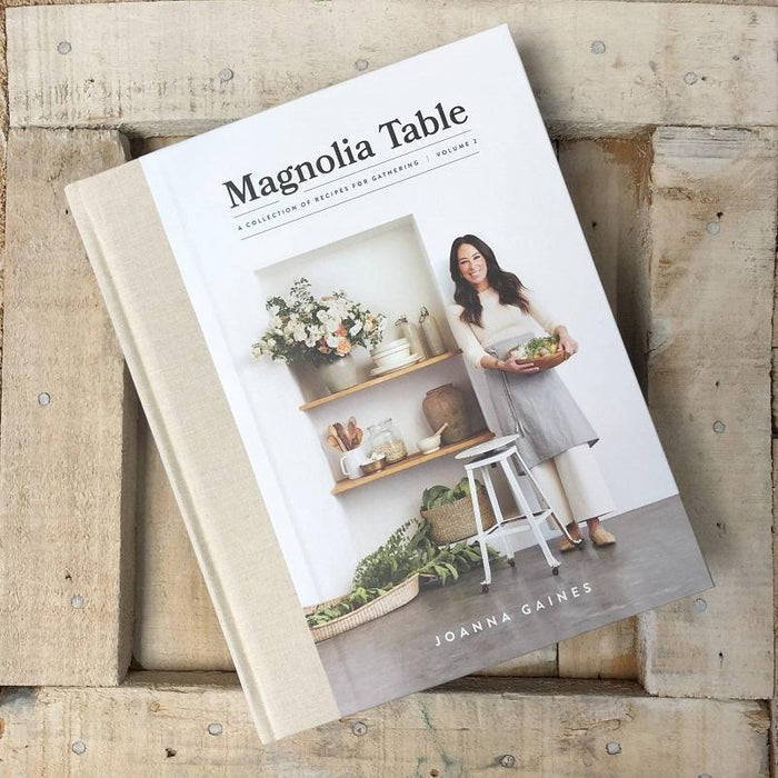 Magnolia Table Volume 2: A Collection of Recipes for Gathering Hardcover by Joanna Gaines